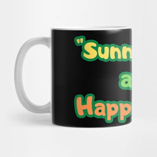 "Sunny days and happy rays." Mug